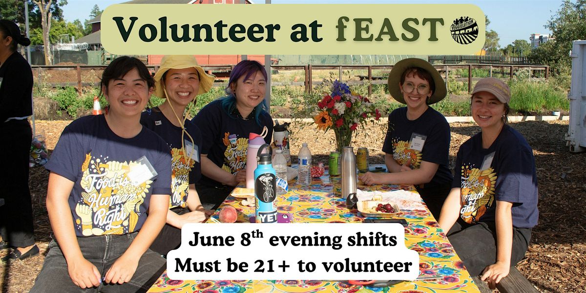fEAST Volunteer 2025: Evening Shift (Must be 21 of Age), 8 June | Event in San Jose | AllEvents