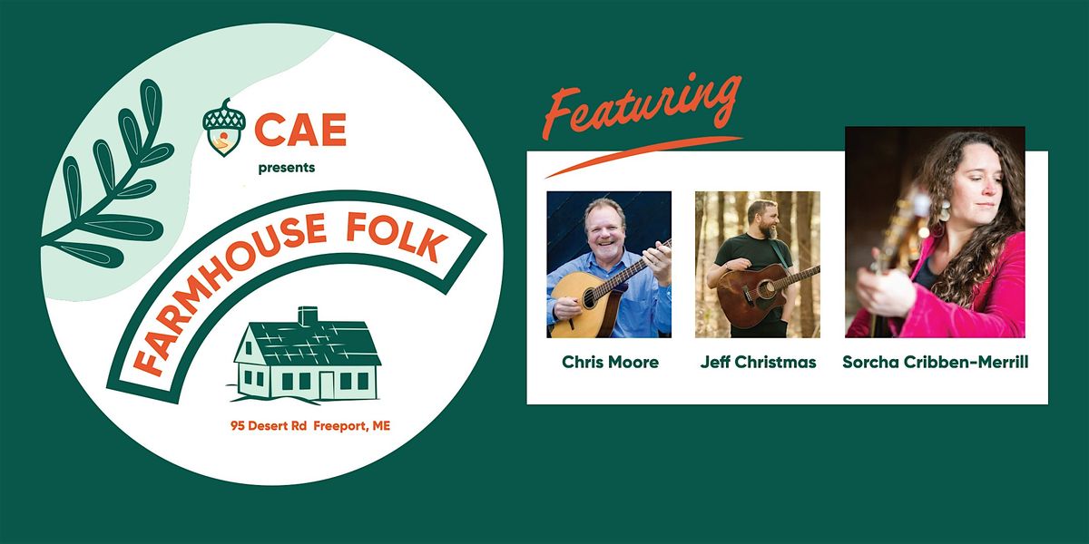 Farmhouse Folk with Chris Moore, Jeff Christmas and Sorcha Cribben-Merrrill, 5 June | Event in Freeport | AllEvents