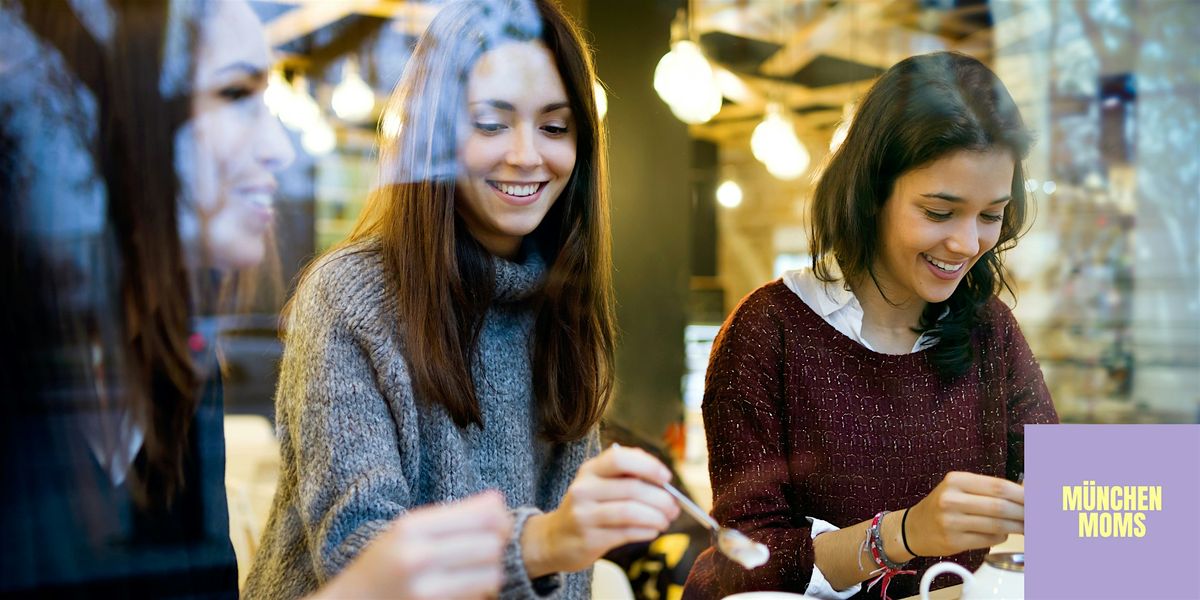 MÜNCHEN MOMS MEET-UP, 22 May | Event in München | AllEvents