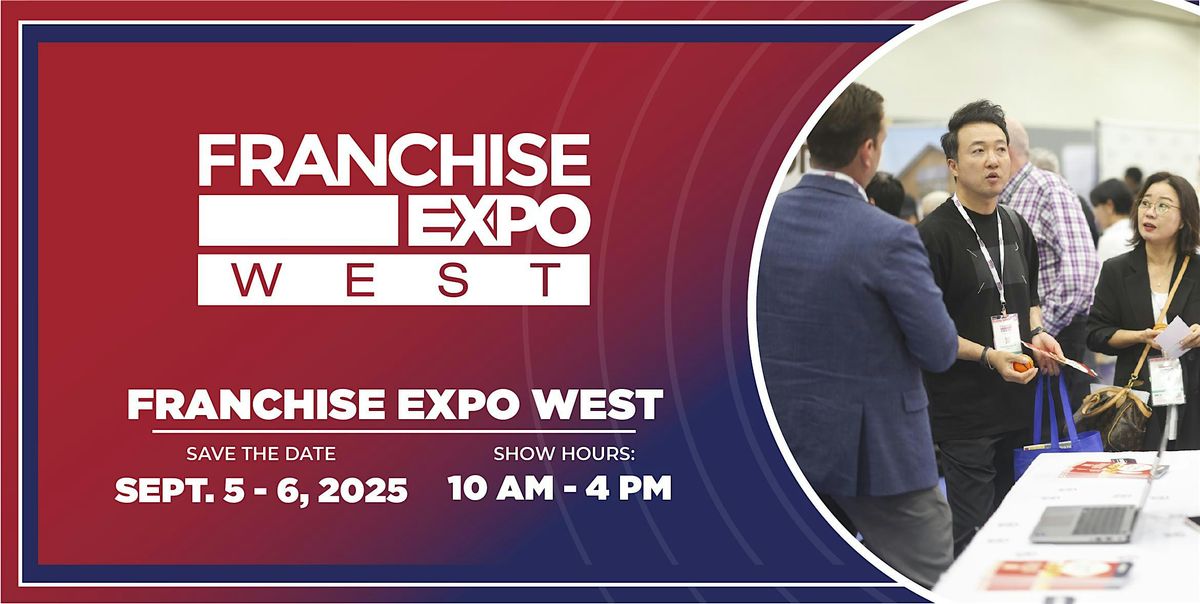 Franchise Expo West 2025, 5 September | Event in Los Angeles | AllEvents