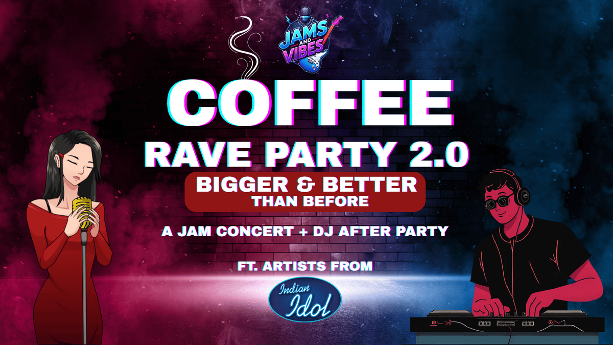 Coffee Rave Party 2.0 by Jams and Vibes, 19 July | Event in Mumbai | AllEvents