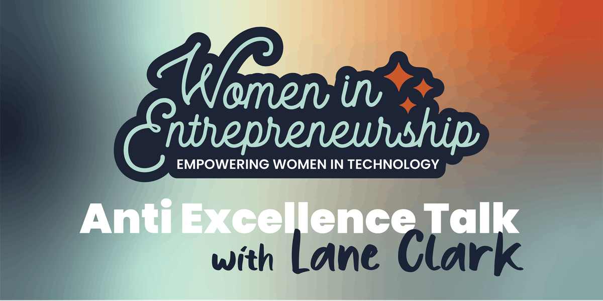 Women In Entrepreneurship: Anti Excellence with Lane Clark, 4 June | Event in Marquette | AllEvents