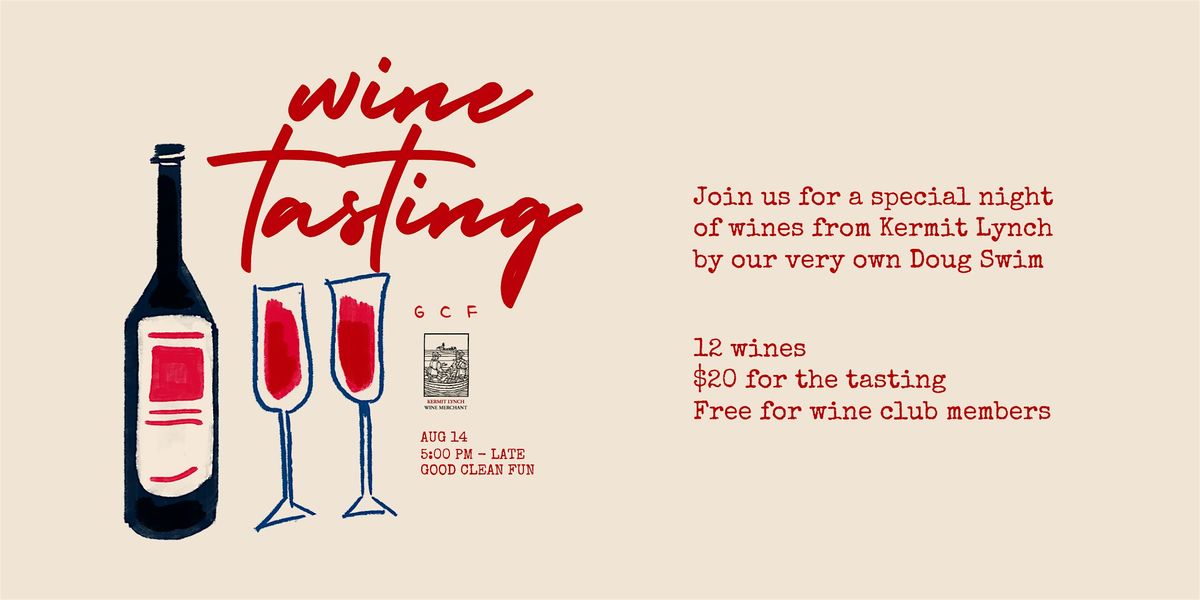 Wine tasting at Good Clean Fun with Kermit Lynch, 14 August | Event in Los Angeles | AllEvents