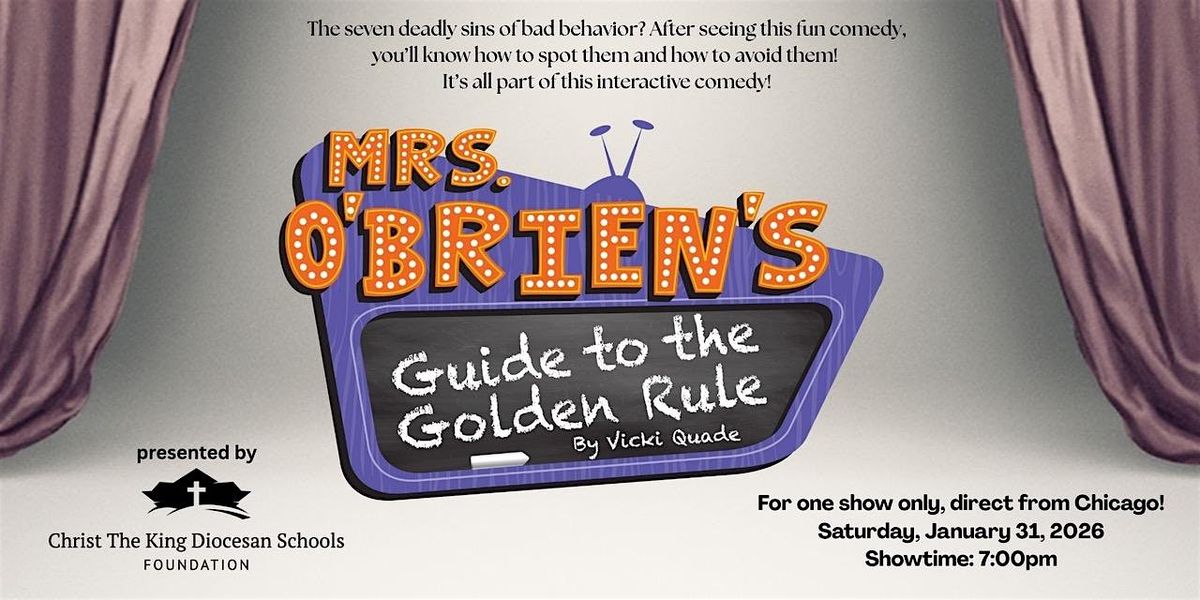 Christ the King presents: “Mrs. O’Brien’s Guide to the Golden Rule” Comedy, 31 January | Event in Lubbock