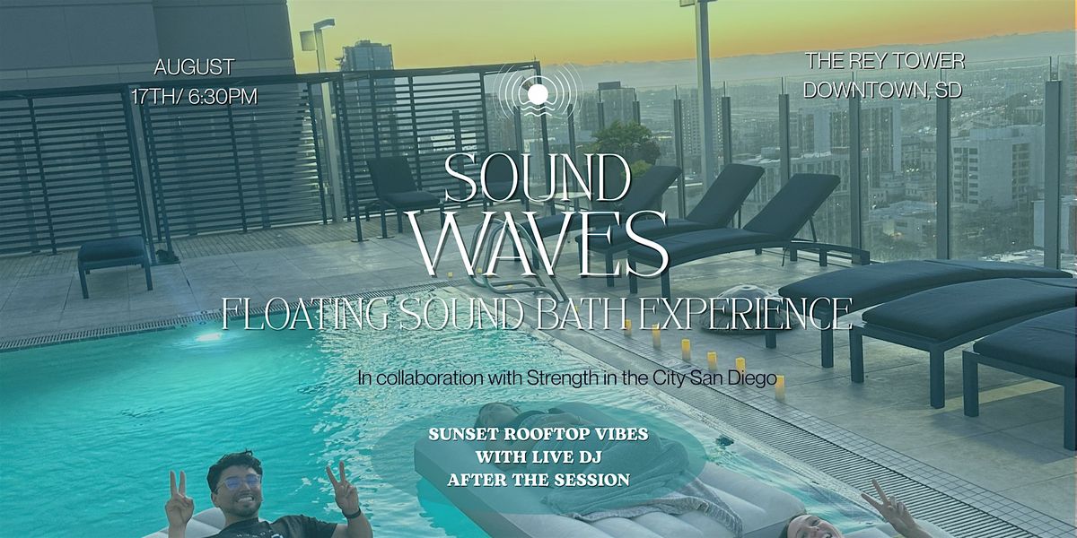 SOUND WAVES - Floating Sound Bath, 17 August | Event in San Diego | AllEvents