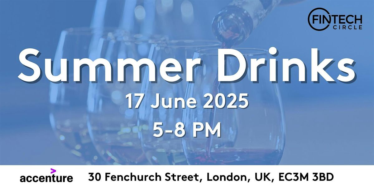 FINTECH Circle Summer Drinks 2025, 17 June | Event in London | AllEvents