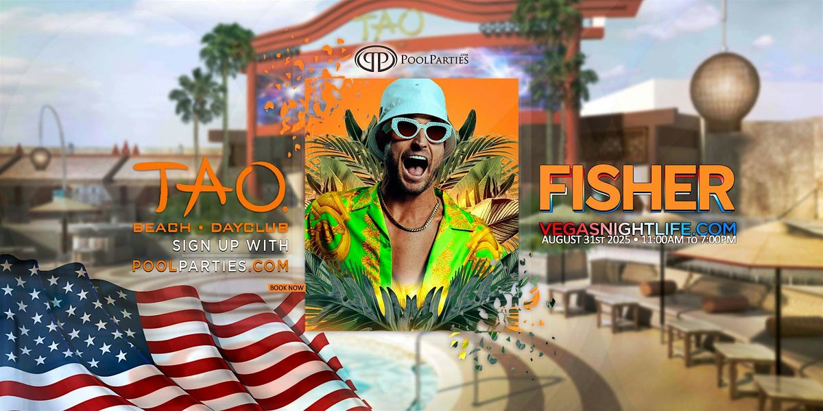Fisher | Vegas Labor Day Sunday Pool Party | TAO Beach, 31 August | Event in Las Vegas | AllEvents