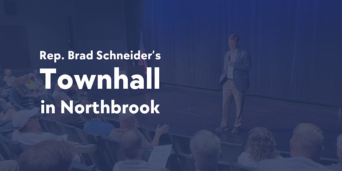 Rep. Brad Schneider's Townhall in Northbrook, 27 May | Event in Northbrook | AllEvents