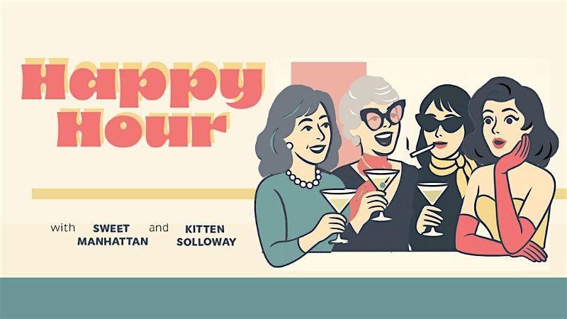 Happy Hour with Sweet Manhattan & Kitten Solloway, 22 August | Event in Beacon | AllEvents