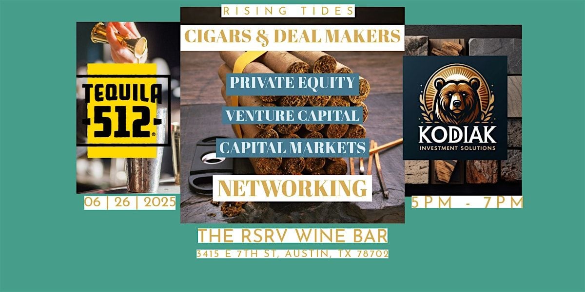 Cigars & Deal Making: Capital Connectors Networking, 26 June | Event in Austin | AllEvents