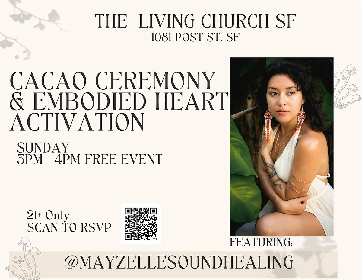 Cacao Ceremony & Embodied Heart Activation with Maryzelle, 24 August | Event in San Francisco | AllEvents