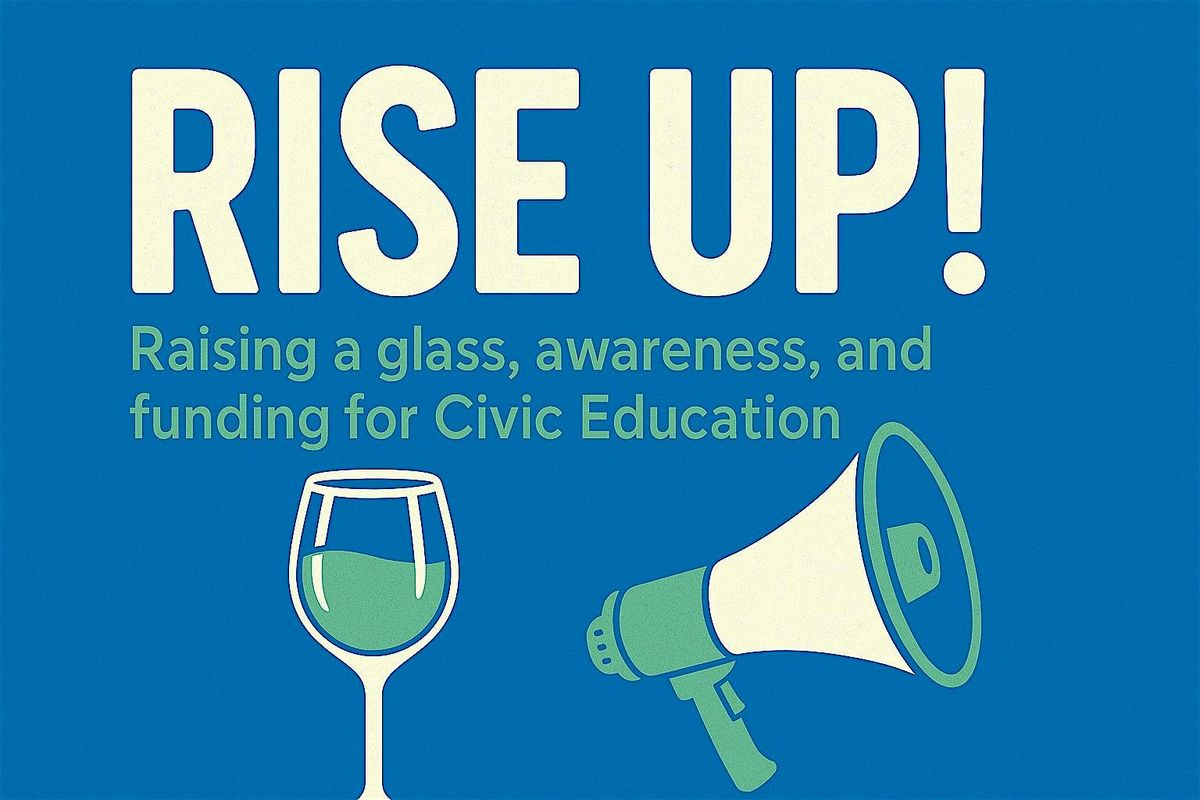 Rise Up! Raise a glass, awareness, and funding for Civic Education, 31 May | Event in Little Rock | AllEvents