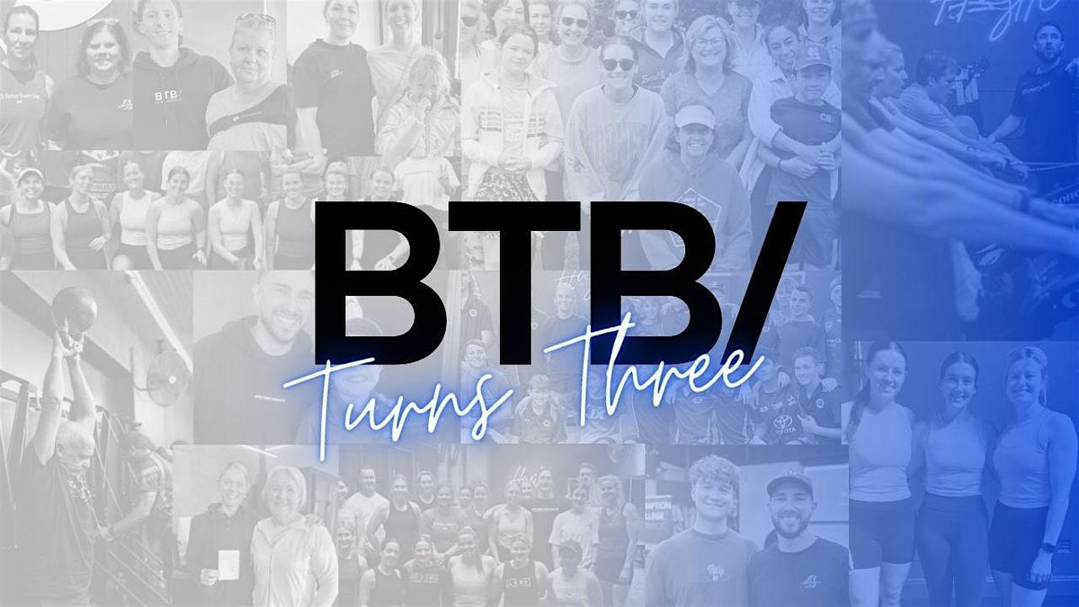 BTB Turns Three!, 12 July | Event in Warwick | AllEvents