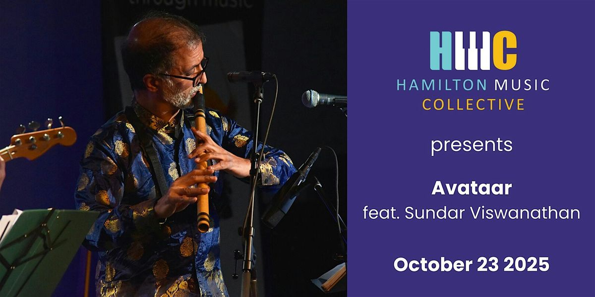 HMC Presents: Avataar ft. Sundar Viswanathan, 23 October | Event in Hamilton | AllEvents