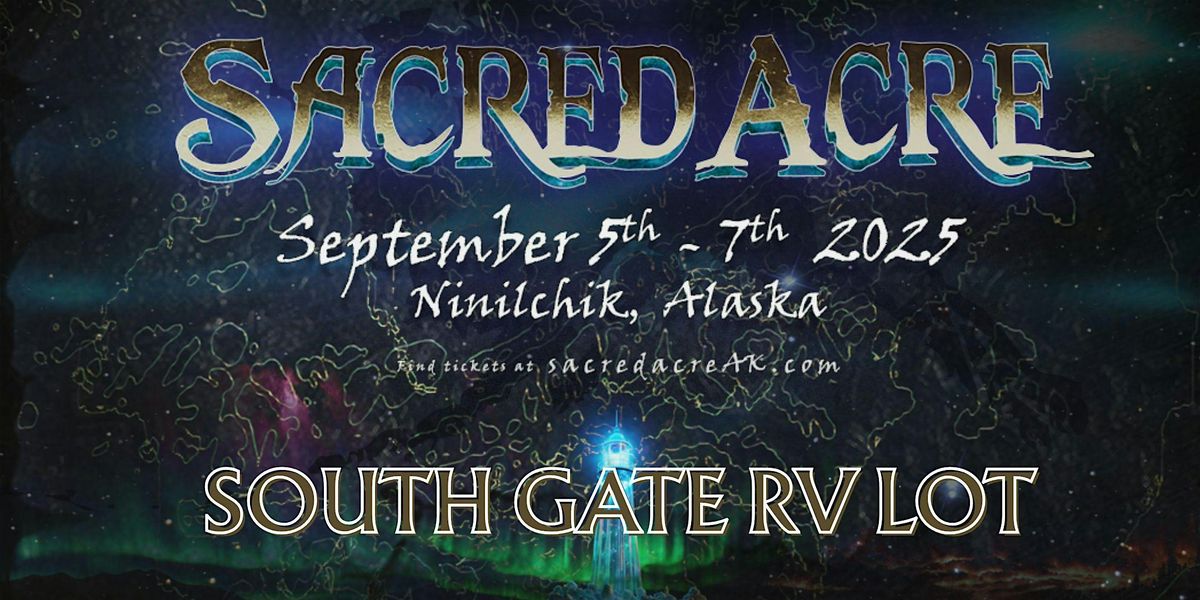 South Gate RV Lot @ Sacred Acre 2025, 4 September | Event in Ninilchik | AllEvents