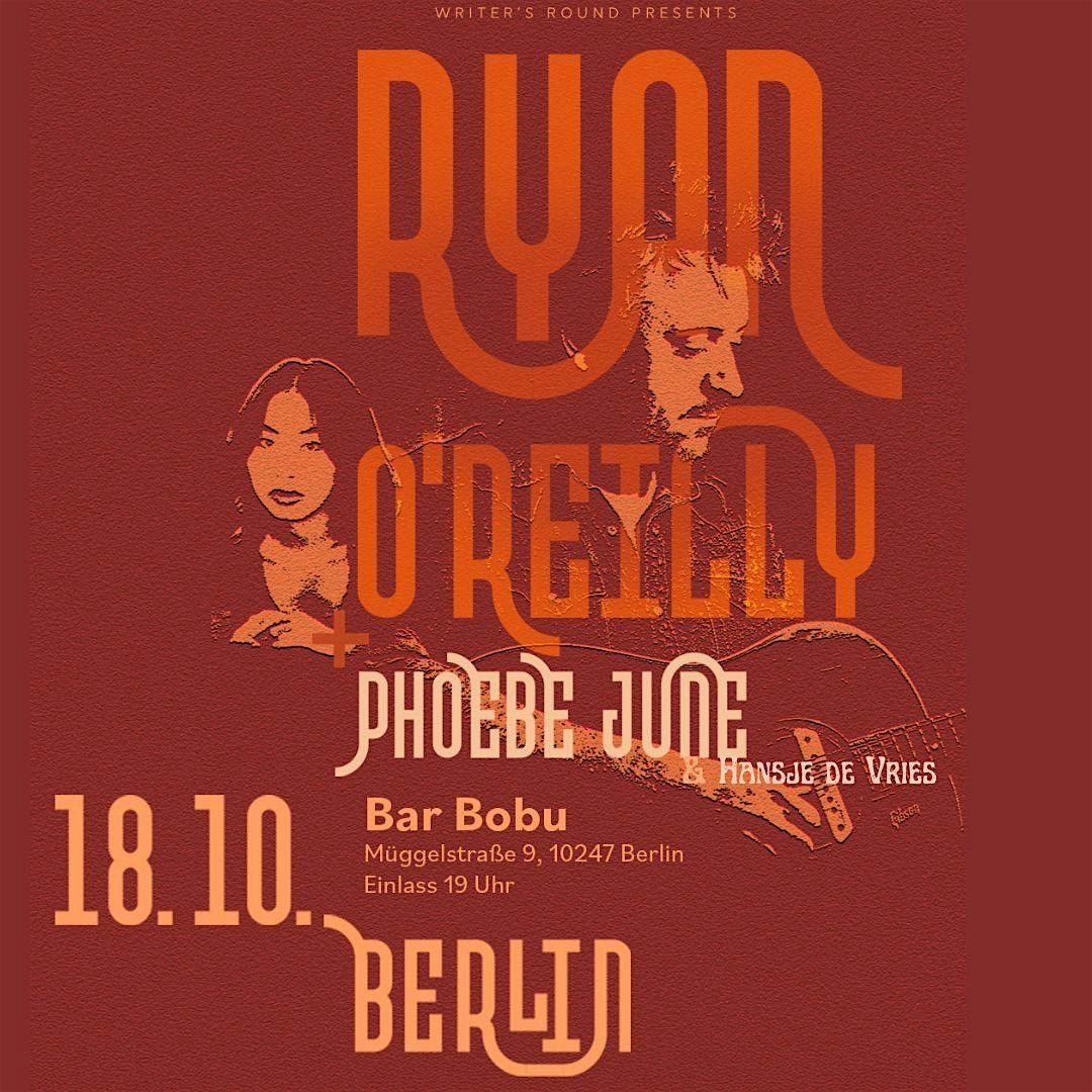 RYAN O'RILLEY feat. PHOEBE JUNE and HANSJE DE VRIES, 18 October | Event in Berlin | AllEvents
