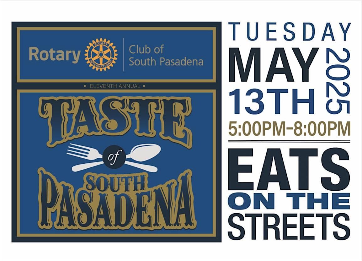 11th Annual Taste of South Pasadena - by Rotary Club of South Pasadena, 13 May | Event in South Pasadena | AllEvents