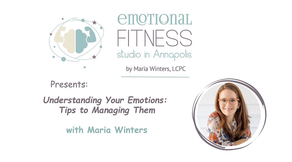 Understanding Your Emotions: Tips to Managing Them with Maria Winters, 9 June | Event in Annapolis | AllEvents