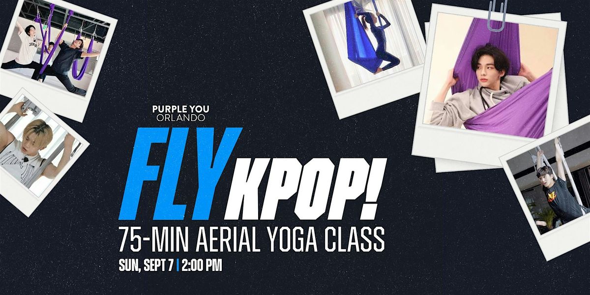 FLY K-POP - Aerial Yoga Class, 7 September | Event in Orlando | AllEvents