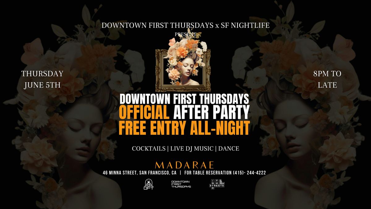 DOWNTOWN FIRST THURSDAYS OFFICIAL AFTER-PARTY at MADARAE - FREE EVENT, 5 June | Event in San Francisco | AllEvents