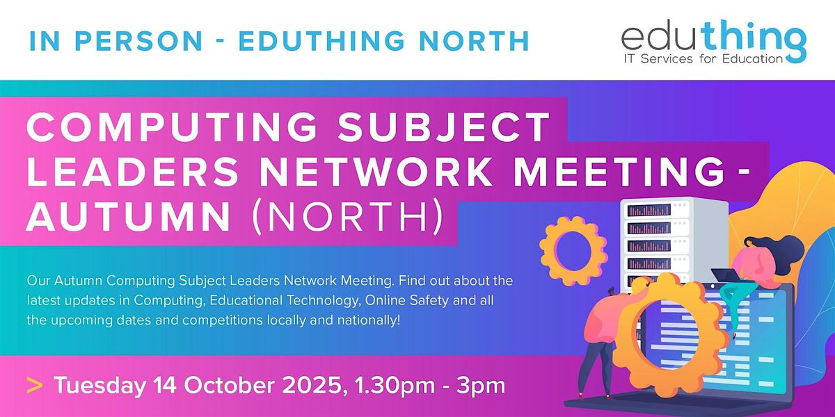 Computing Subject Leaders Network Meeting - Autumn (Wakefield), 14 October | Event in Wakefield | AllEvents