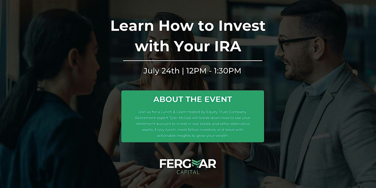 Learn How to Invest with Your IRA, 24 July | AllEvents