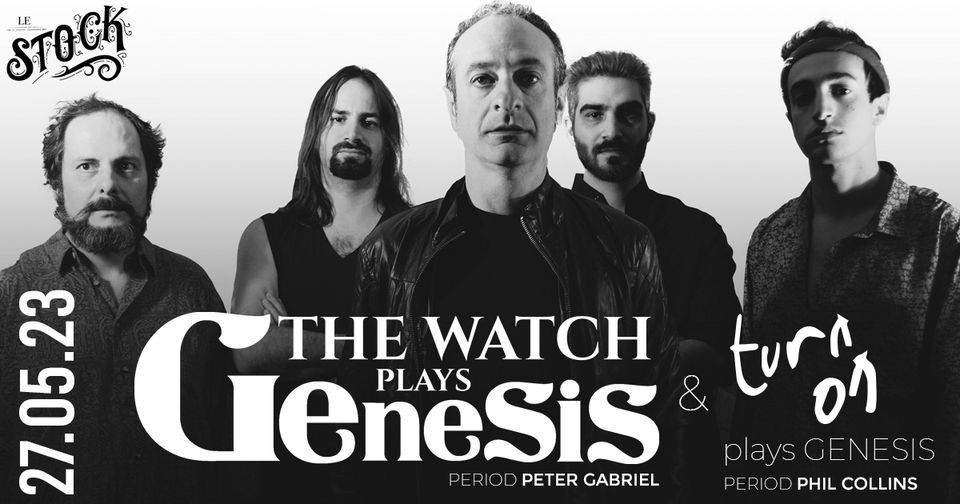 The Watch (IT) plays Genesis + Turn On (guest), Le Stock, La Louvière ...