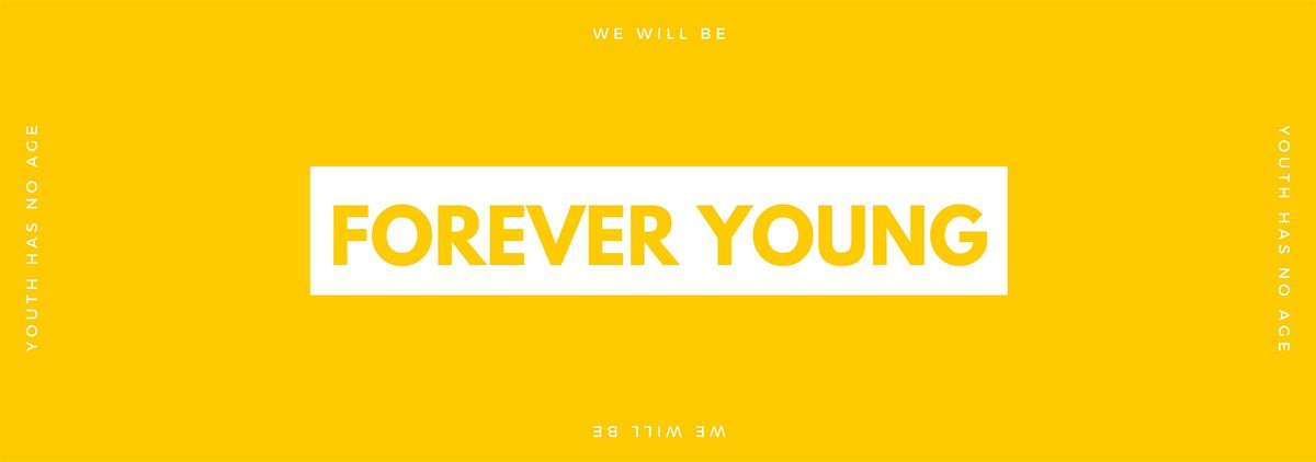 Forever Young, 23 September | Event in Wetherington | AllEvents