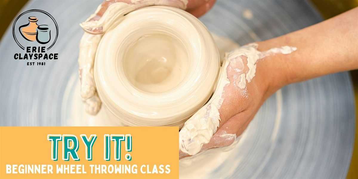 Try It!  Beginner Wheel Throwing, 1 June | Event in Erie | AllEvents