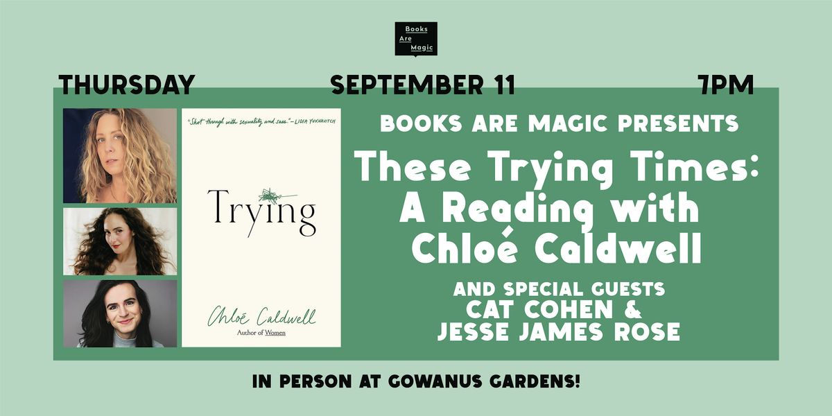 Offsite: These Trying Times: A Reading w/ Chloé Caldwell and friends!, 11 September | Event in Brooklyn | AllEvents