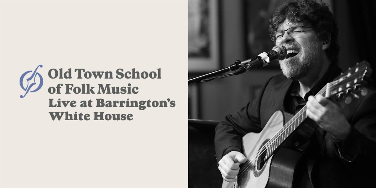 Old Town School of Folk Music Live at Barrington’s White House, 8 June | Event in Barrington | AllEvents
