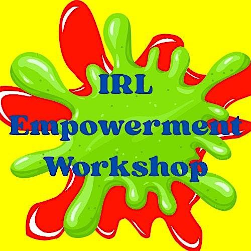In Real Life (IRL) Empowerment Workshop | Event in Fort Wayne | AllEvents
