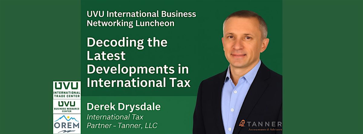 Decoding the Latest Developments in International Tax, 25 June | Event in Orem | AllEvents