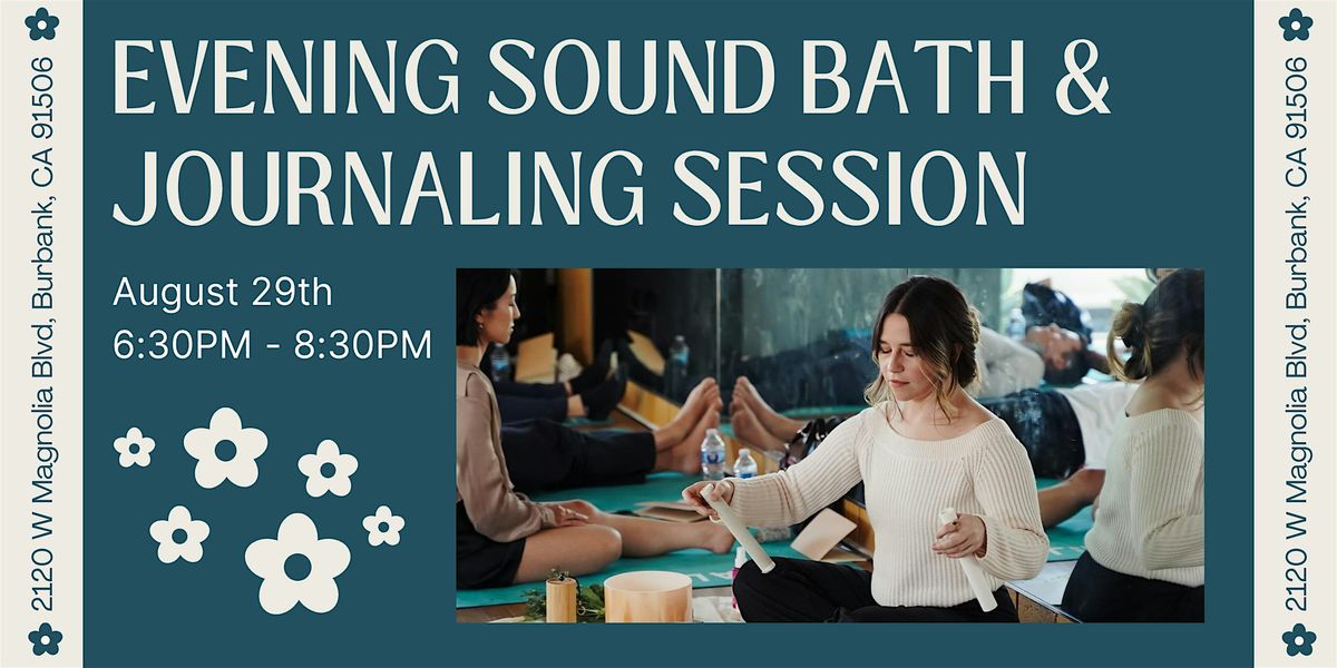 Evening Sound Bath & Journal Session with Reanna!, 29 August | Event in Burbank | AllEvents
