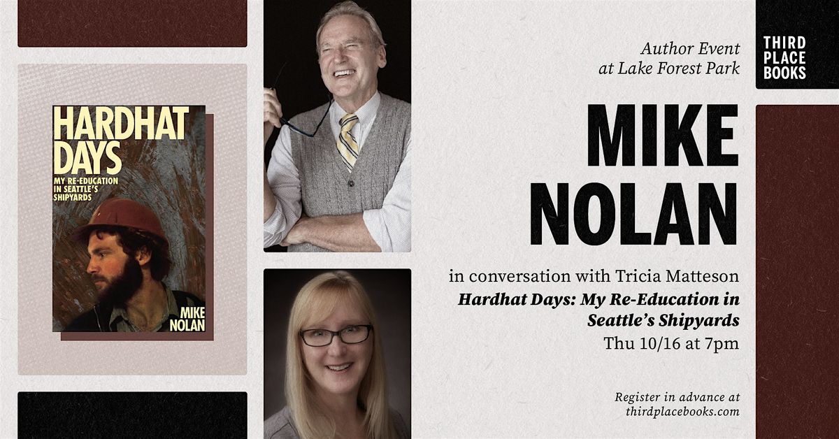 Mike Nolan with Tricia Matteson — 'Hardhat Days', 16 October | Event in Lake Forest Park | AllEvents