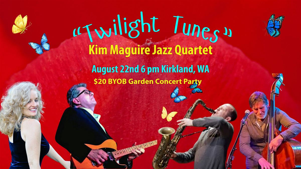"Twight Tunes" Kim Maguire Jazz Garden Concert, 22 August | Event in Kirkland | AllEvents