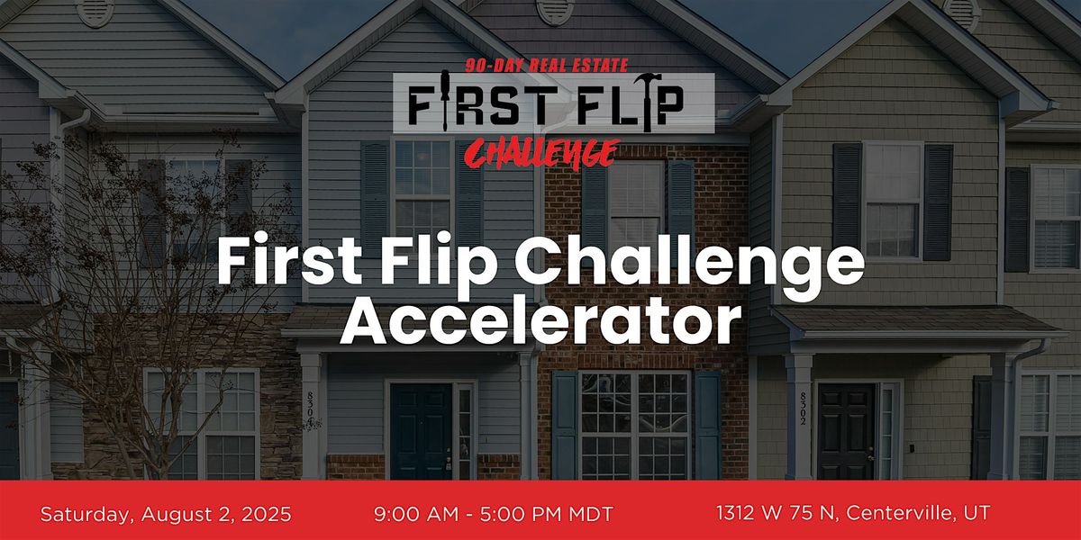 First Flip Challenge Accelerator, 2 August | Event in Centerville | AllEvents