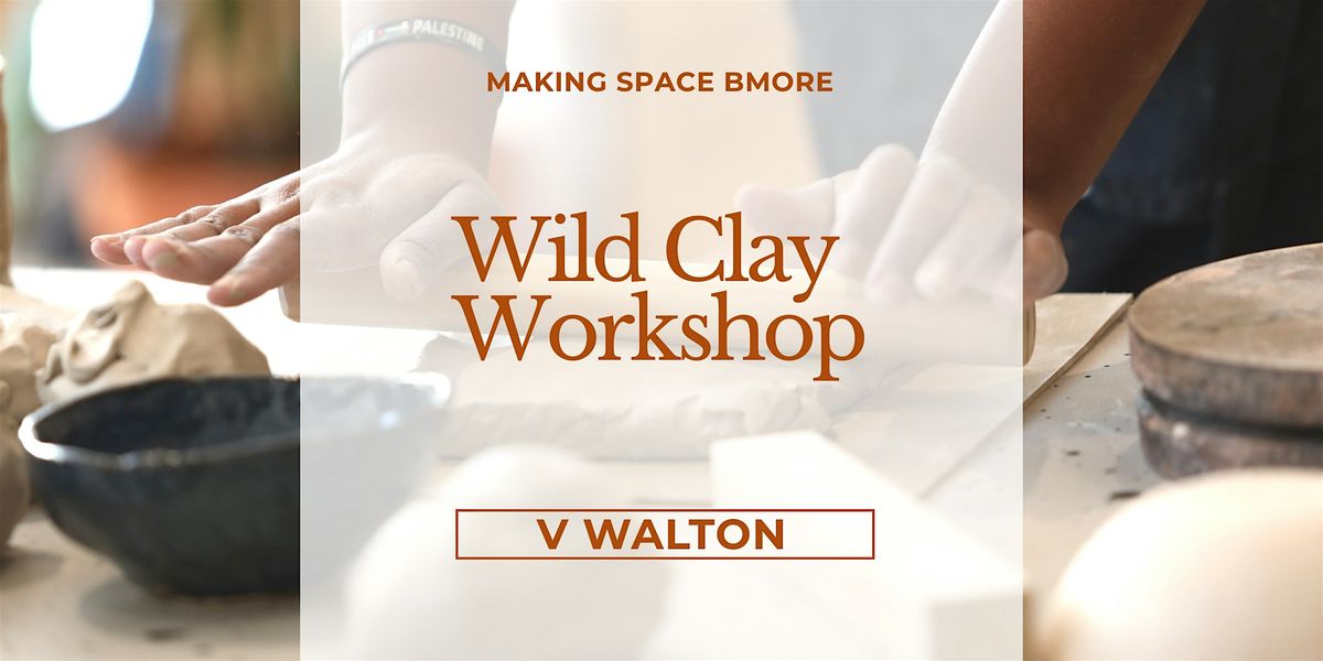 Working with Wild Clay - From Earth to Vessel, 12 October | Event in Baltimore | AllEvents