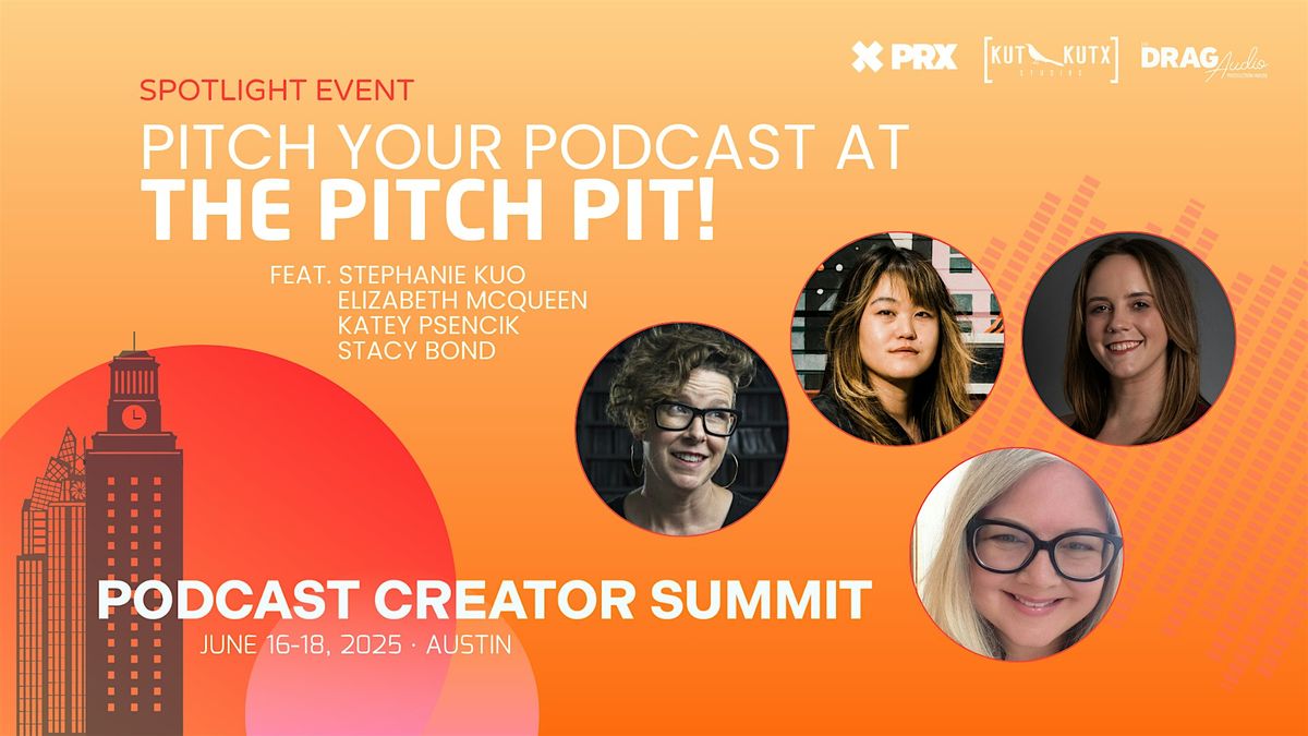 Pitch Your Podcast at  The Pitch Pit!, 18 June | Event in Austin | AllEvents