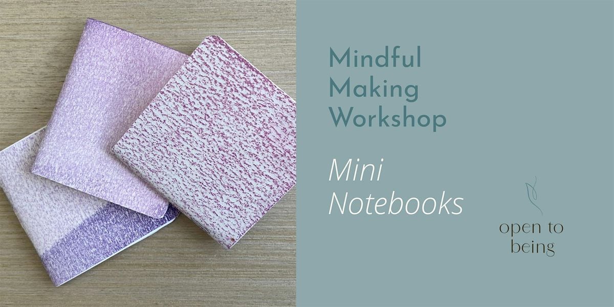 Mindful Making Workshop: Mini Notebook | Event in Arlington | AllEvents
