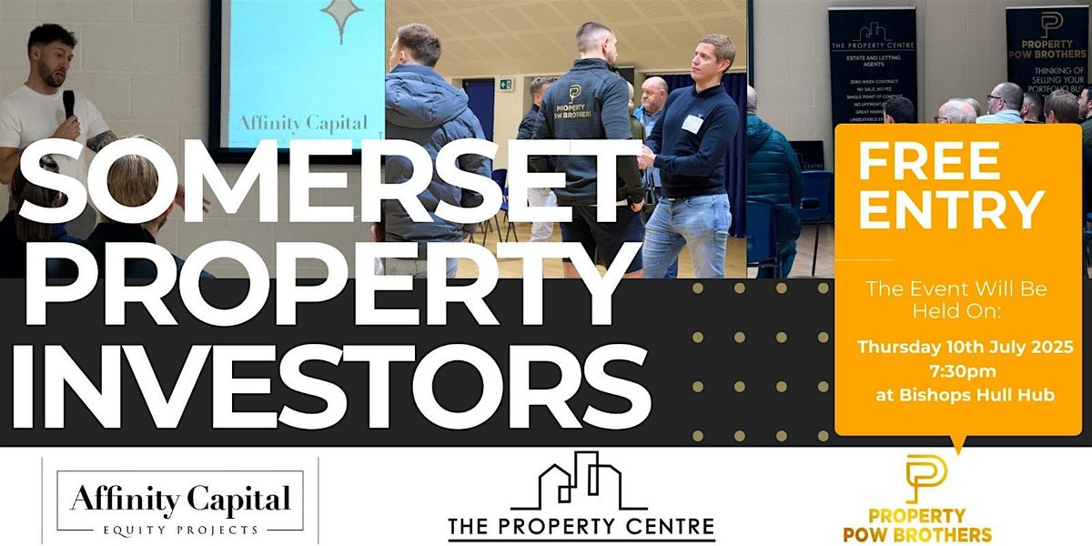 SPI 4 - Somerset Property Investors, 10 July | Event in Bishop's Hull | AllEvents