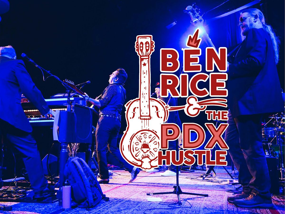 Ben Rice & the PDX Hustle LIVE at The Rosebud, 12 September | Event in Roseburg | AllEvents
