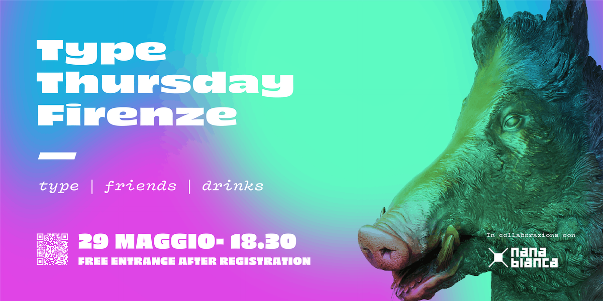Type Thursday Firenze, 29 May | Event in Firenze | AllEvents