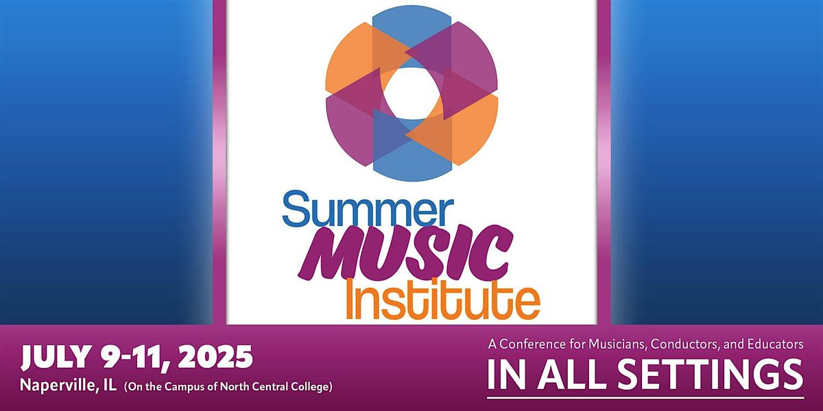 2025 Summer Music Institute, 9 July | Event in Naperville | AllEvents