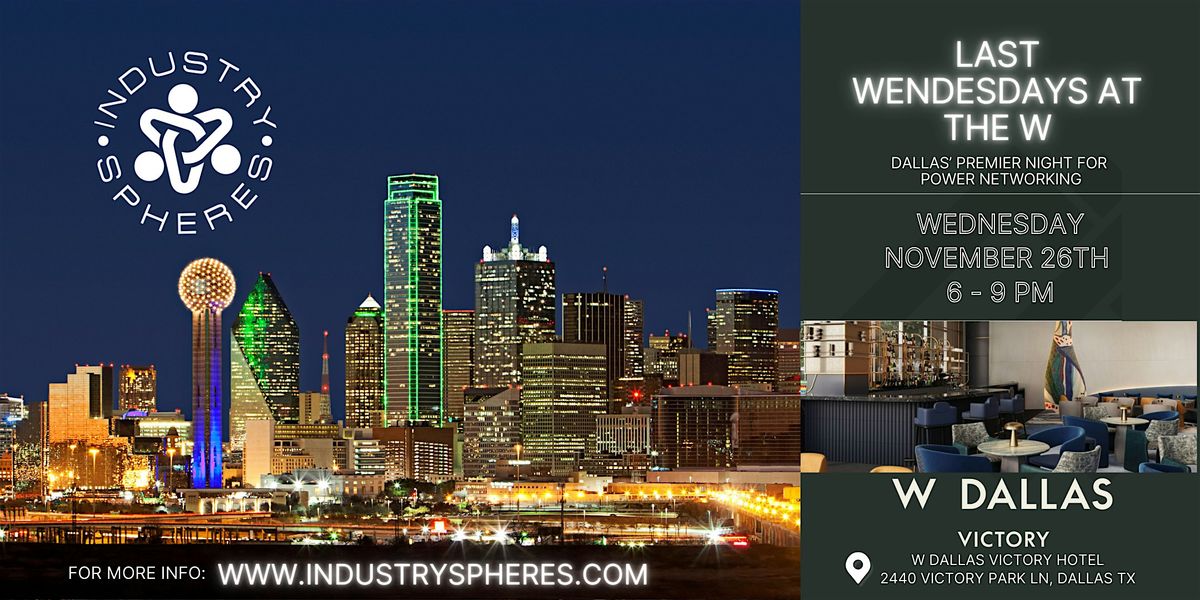 Last Wednesdays At The W: Dallas' Premier Night For Power Networking, 26 November | Event in Dallas | AllEvents