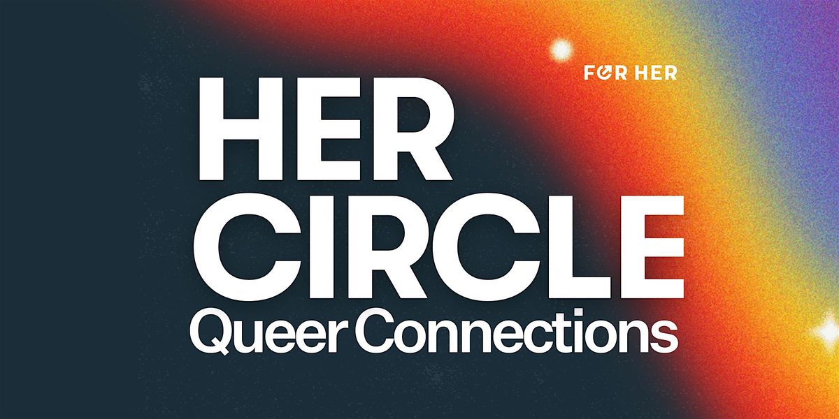 Her Circle: Queer Connections, 27 August | Event in San Antonio | AllEvents