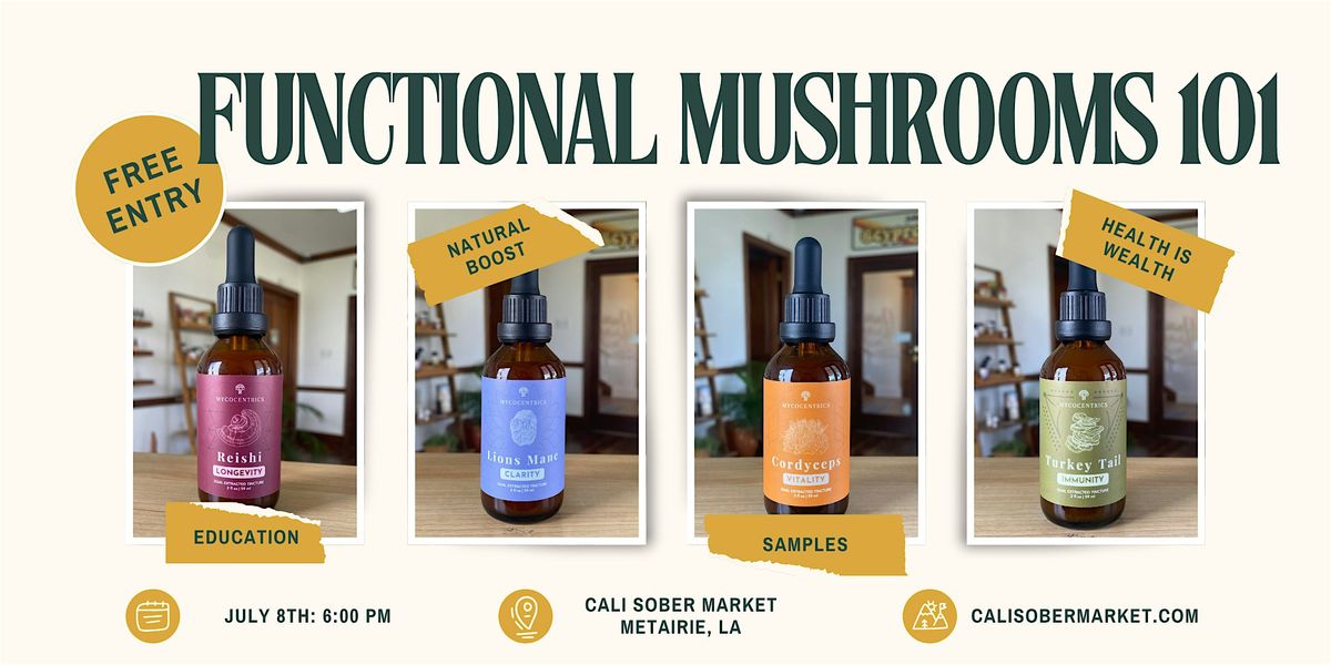 Functional Mushrooms 101 with MycoCentrics, 8 July | Event in Metairie | AllEvents