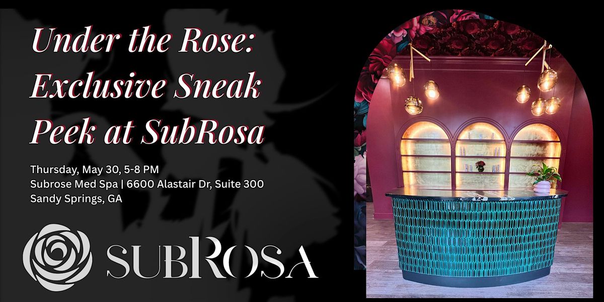 Under the Rose: An Exclusive Sneak Peek at Subrosa Med Spa, 29 May | Event in Sandy Springs | AllEvents
