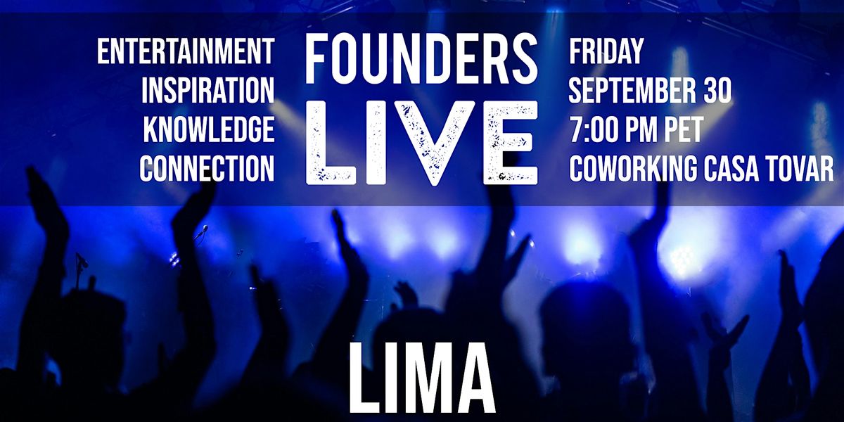 Founders Live Lima, 30 September | Event in Miraflores | AllEvents