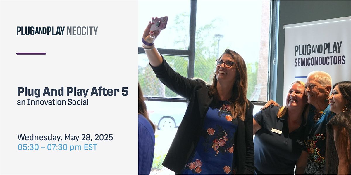 Plug And Play After 5 - An Innovation Social, 28 May | Event in Kissimmee | AllEvents